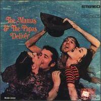 The Mamas and The Papas : Deliver